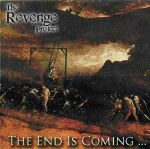 THE REVENGE PROJECT The End Is Coming…, promo